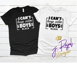 I can’t keep calm my boys are black tee