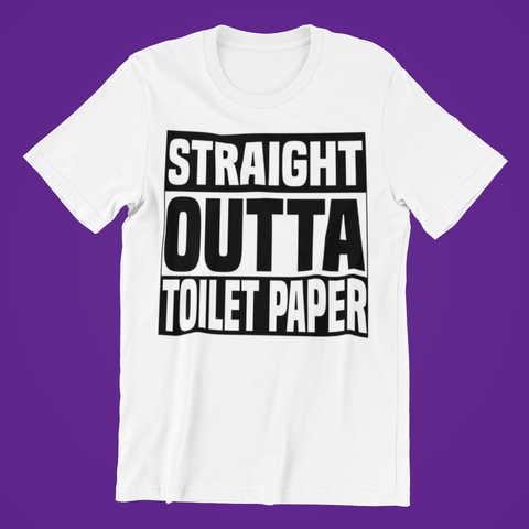 Straight Outta Toilet Paper Sanitizer T-shirt